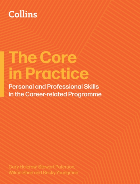 The Core in Practice: Personal and Professional Skills in the Career-related Programme