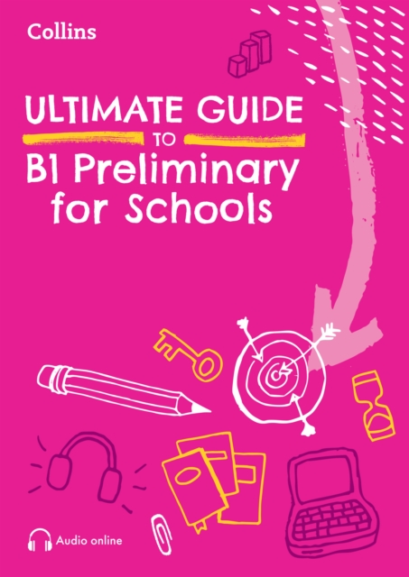 Ultimate Guide to B1 Preliminary for Schools