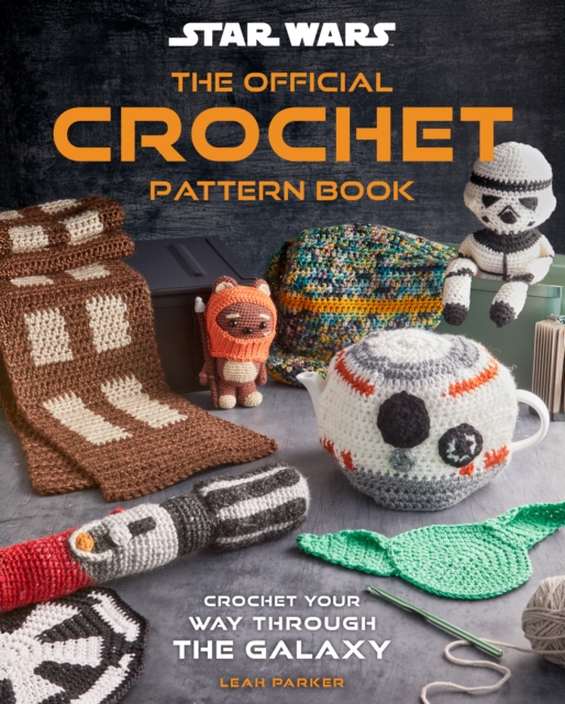 Star Wars: Crochet Your Way Across the Galaxy