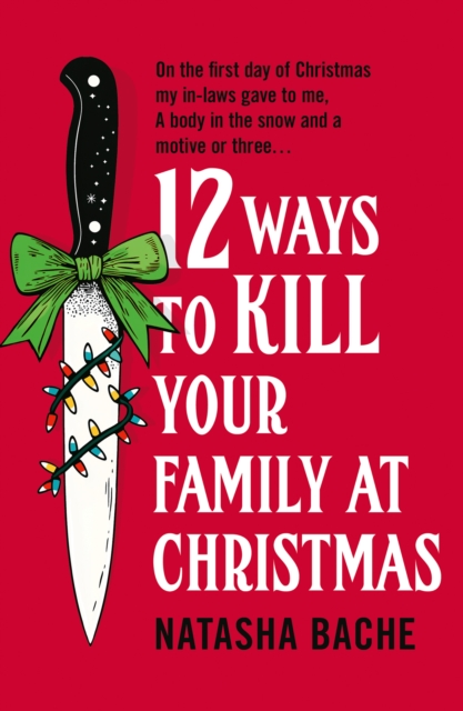 12 Ways to Kill Your Family at Christmas