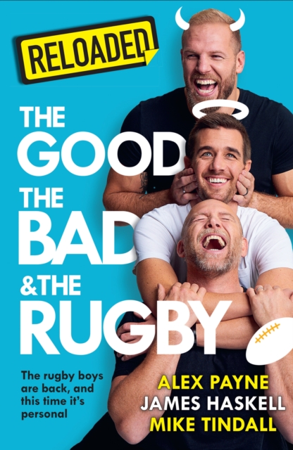 Reloaded – The Good, The Bad & The Rugby