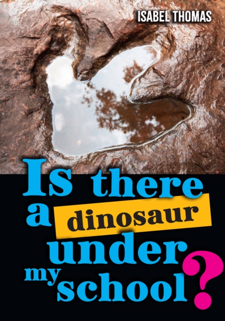 Is there a dinosaur under my school?