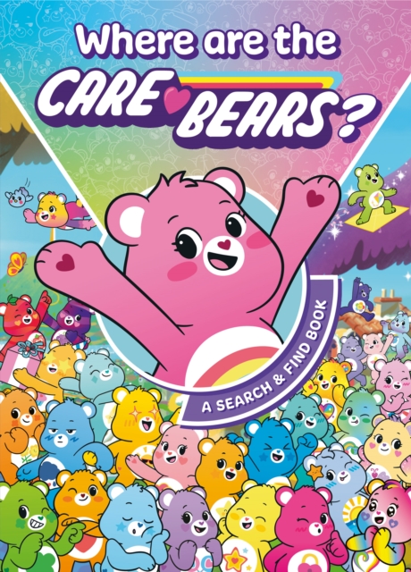 Care Bears: Where are the Care Bears? A Search & Find Book