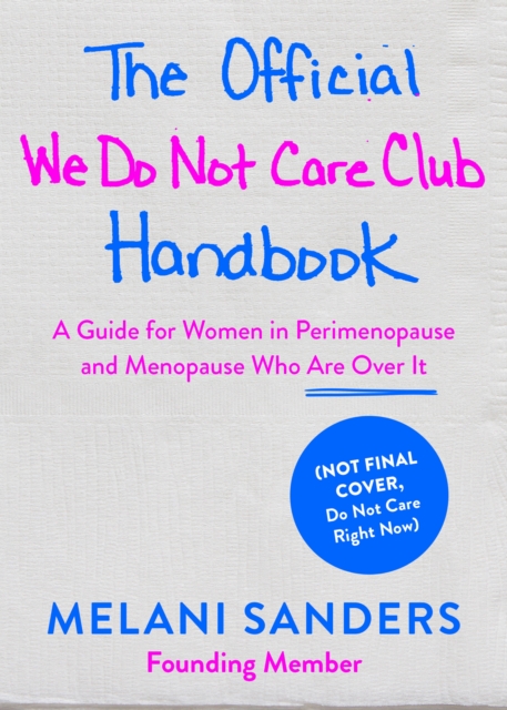 The Official We Do Not Care Club Handbook