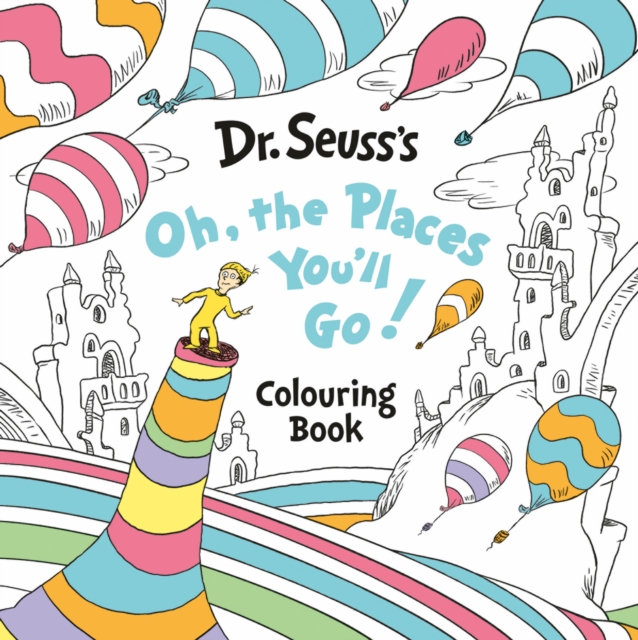 Oh, The Places You’ll Go! Colouring Book