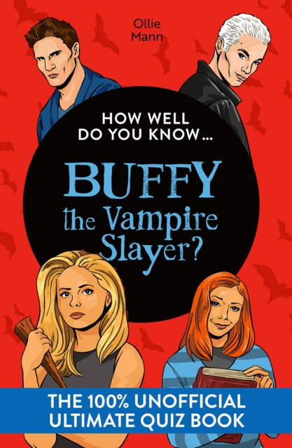 How Well Do You Know … Buffy the Vampire Slayer?