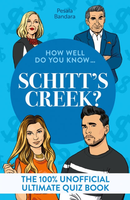 How Well Do You Know … Schitt's Creek?