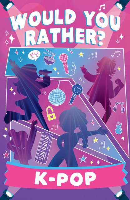 Would You Rather? K-Pop