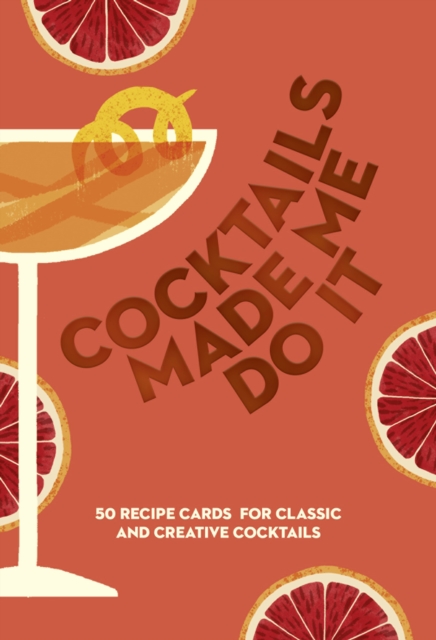 COCKTAILS MADE ME DO IT