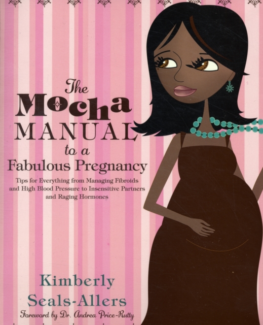 Mocha Manual to a Fabulous Pregnancy