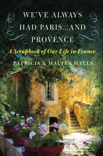 We've Always Had Paris...and Provence