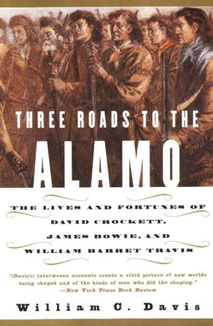 Three Roads To The Alamo