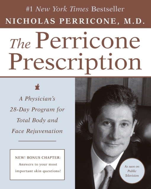 Perricone Prescription A Physician's 28-Day Program for Total Body a nd Face Rejuvenation