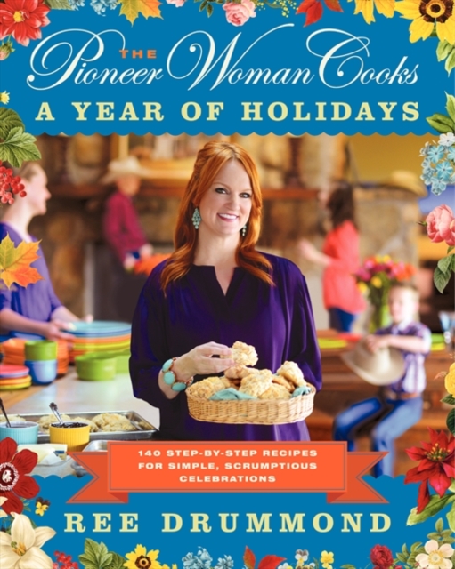 Pioneer Woman Cooks—A Year of Holidays