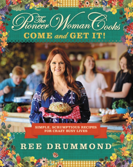 Pioneer Woman Cooks—Come and Get It!