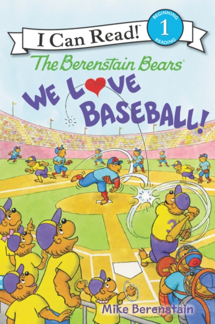 Berenstain Bears: We Love Baseball!