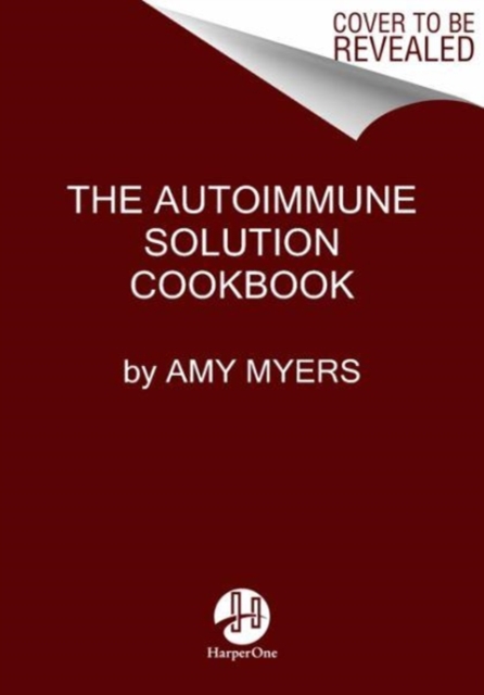 The Autoimmune Solution Cookbook