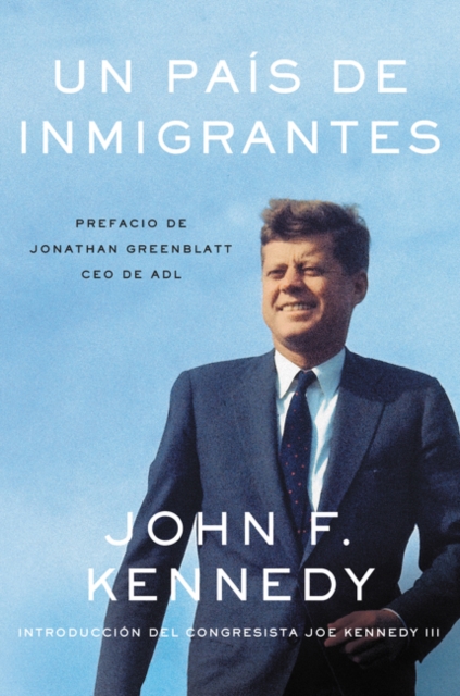 Nation of Immigrants, A  pais de inmigrantes, Un (Spanish edition)