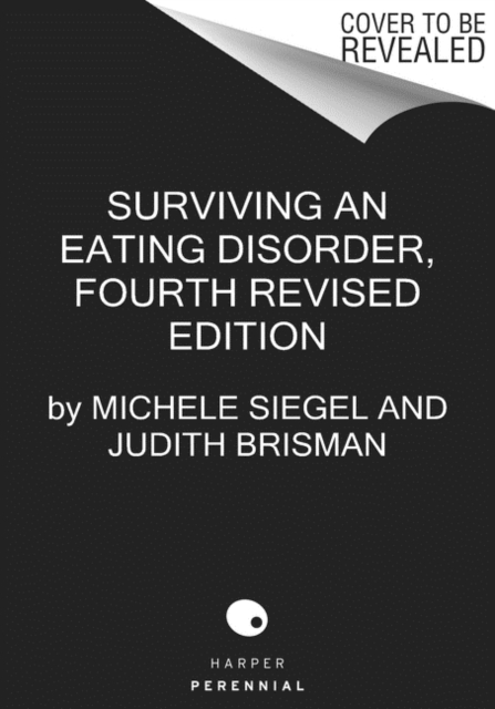 Surviving an Eating Disorder [Fourth Revised Edition]
