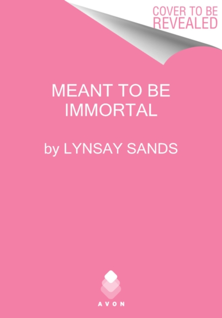 Meant to Be Immortal