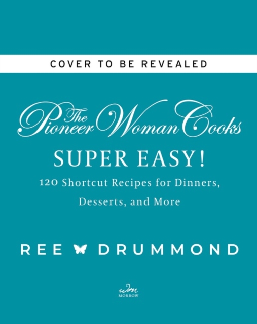The Pioneer Woman Cooks—Super Easy!