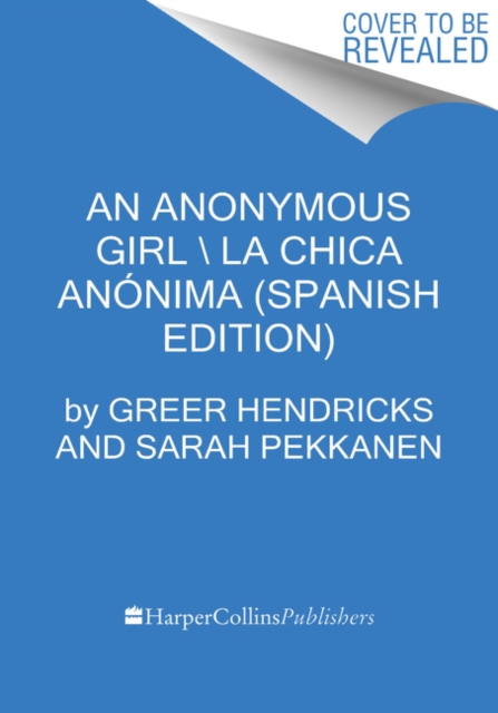 Anonymous Girl  Una chica anonima (Spanish edition)