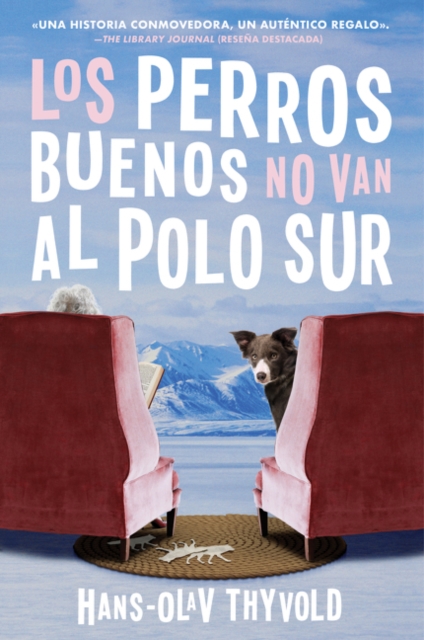 Good Dogs Don't Make It to the South Pole  Los perros buenos no llegan al Polo