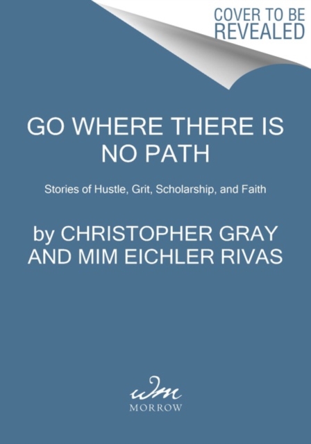 Go Where There Is No Path