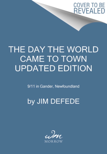 Day the World Came to Town Updated Edition