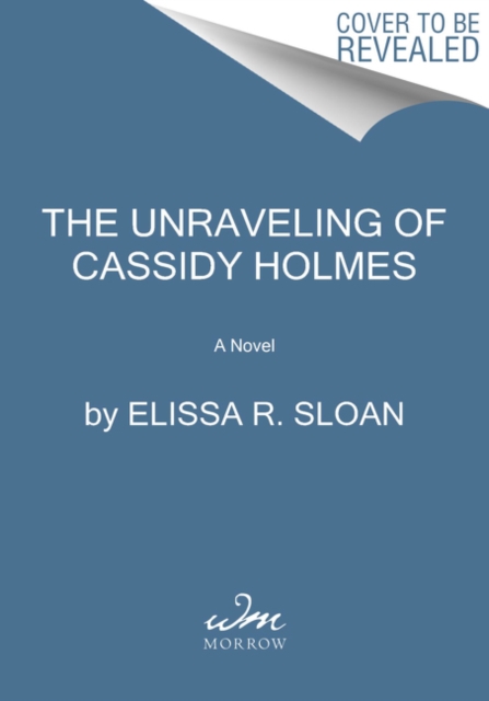 Unraveling of Cassidy Holmes