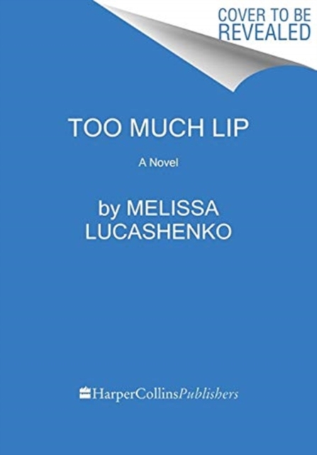 Too Much Lip