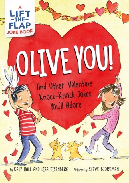 Olive You!: And Other Valentine Knock-Knock Jokes You'll Adore