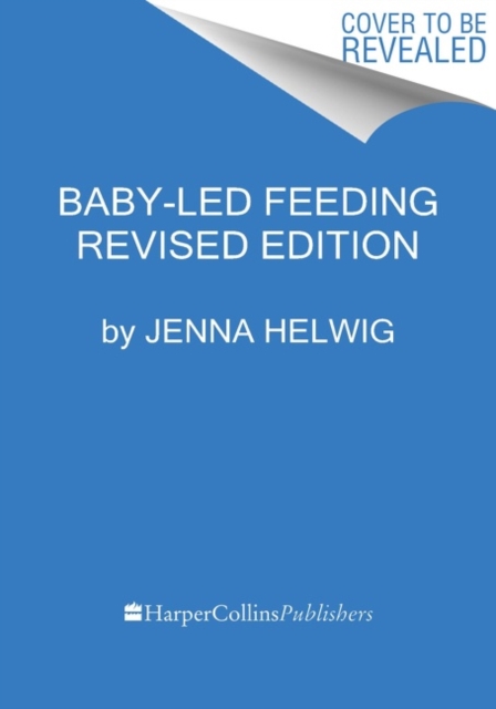 Baby-Led Feeding Revised Edition
