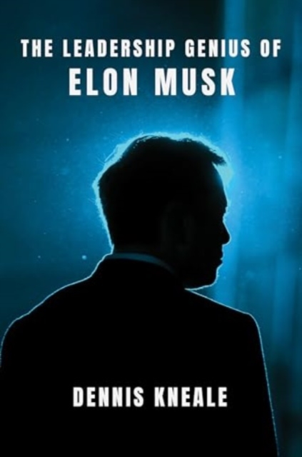 Leadership Genius of Elon Musk