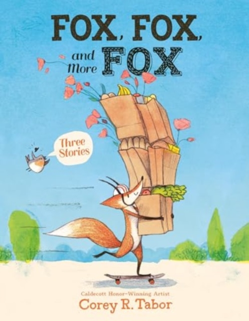 Fox, Fox, and More Fox: Three Stories