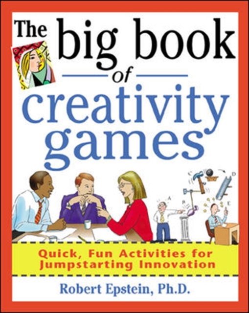 Big Book of Creativity Games: Quick, Fun Acitivities for Jumpstarting Innovation