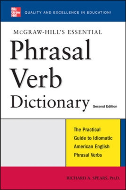 McGraw-Hill's Essential Phrasal Verbs Dictionary