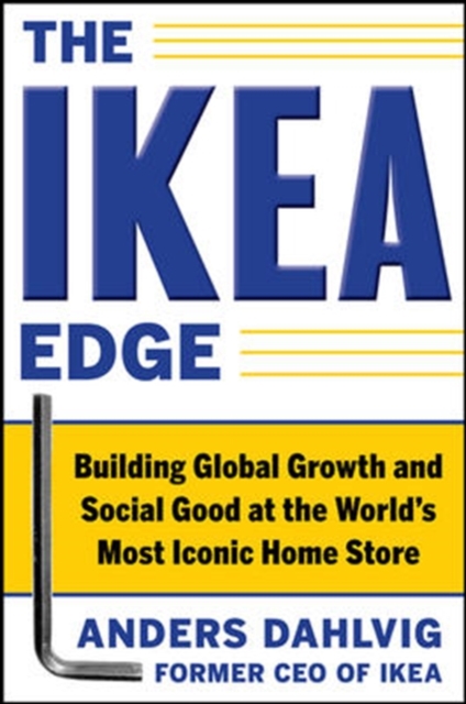 IKEA Edge: Building Global Growth and Social Good at the World's Most Iconic Home Store