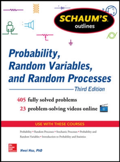 Schaum's Outline of Probability, Random Variables, and Random Processes