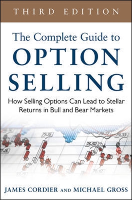 Complete Guide to Option Selling: How Selling Options Can Lead to Stellar Returns in Bull and Bear Markets