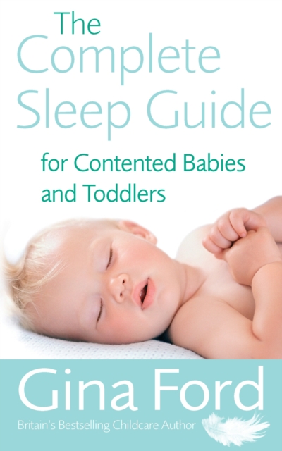 Complete Sleep Guide For Contented Babies & Toddlers