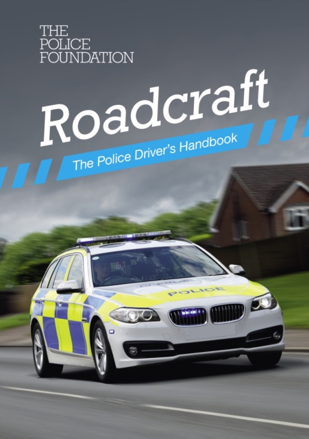 Roadcraft: The Police Driver's Handbook 2025