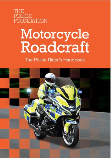 Motorcycle Roadcraft: The Police Rider's Handbook 2025