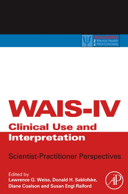 WAIS-IV Clinical Use and Interpretation