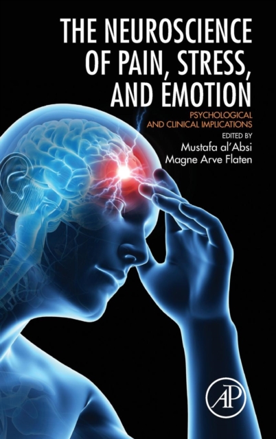 Neuroscience of Pain, Stress, and Emotion
