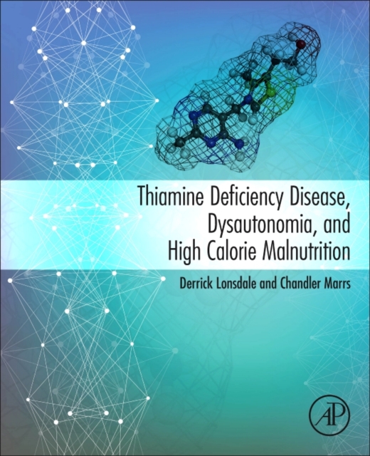 Thiamine Deficiency Disease, Dysautonomia, and High Calorie Malnutrition