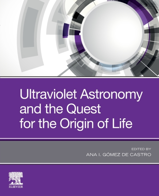 Ultraviolet Astronomy and the Quest for the Origin of Life