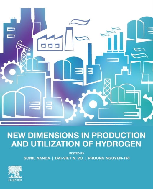 New Dimensions in Production and Utilization of Hydrogen