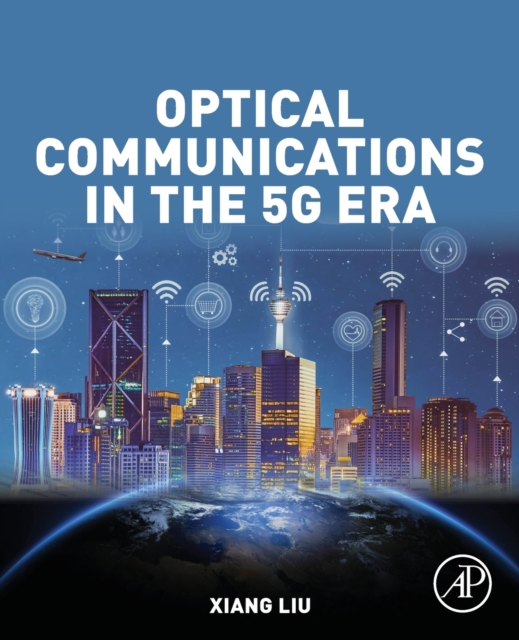 Optical Communications in the 5G Era