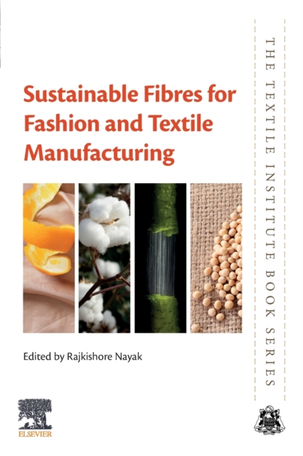 Sustainable Fibres for Fashion and Textile Manufacturing